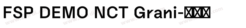 FSP DEMO NCT Grani字体转换 FSP DEMO NCT Grani字体转换